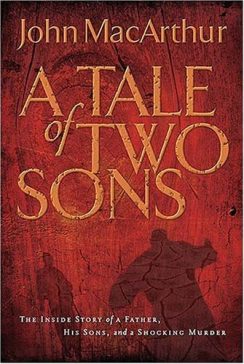 The Tale Of Two Sons - John MacArthur