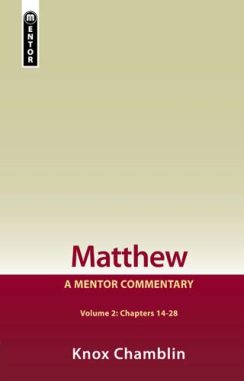 Matthew Volume 2 (Chapters 14-28) - Knox Chamblin