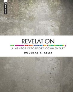 Revelation - Douglas F. Kelly