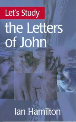 Let's Study Letters of John - Ian Hamilton