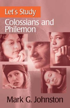 Let's Study Colossians and Philemon - Mark Johnson