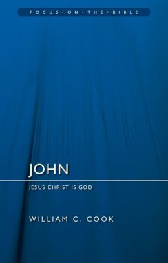 John: Jesus Christ Is God - William F. Cook