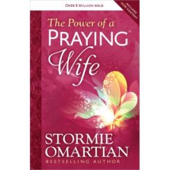 The Power of a Praying Wife - Stormie Omartian