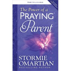 The Power of a Praying Parent - Stormie Omartian