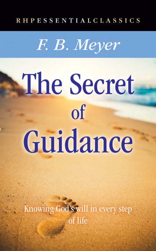 The Secret of Guidance by F B Meyer